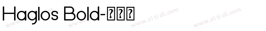 Haglos Bold字体转换